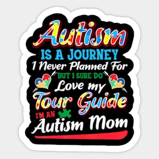 Autism Mom  Autism Awareness  Autism Is A Journey Sticker